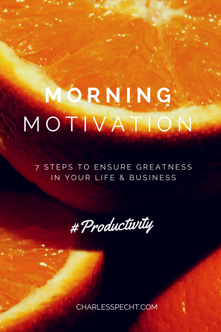 Morning Motivations Tips & Productivity Hacks for Life & Business