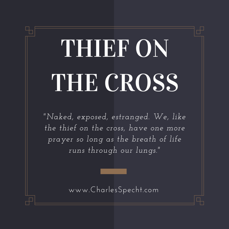 Jesus' Words to the Thief on the Cross Teach Us True Forgiveness