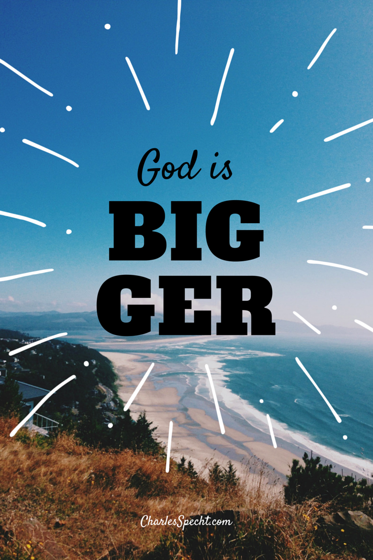 God is bigger