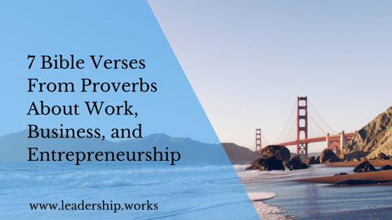 7 Bible Verses From Proverbs About Work Business and Entrepreneurship