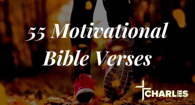 55 Motivational Bible Verses